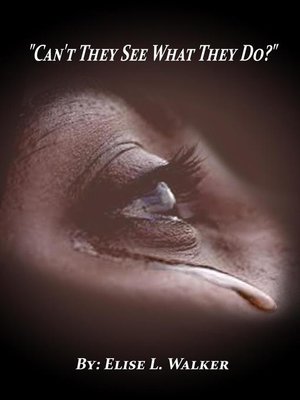 cover image of Can't They See What They Do